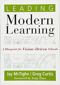 Leading Modern Learning A Blueprint for Vision-Driven Schools - bring a level of alignment and intentionality to living
