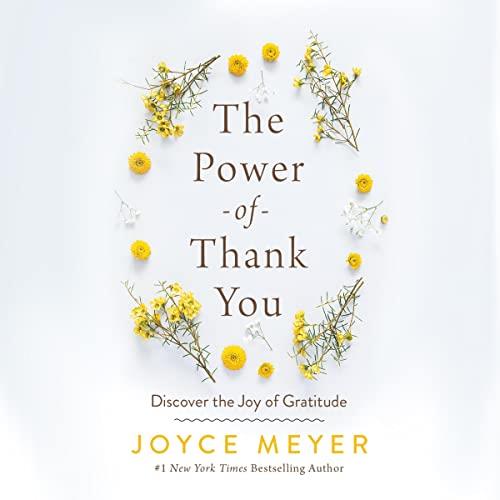 The Power of Thank You Discover the Joy of Gratitude [Audiobook]
