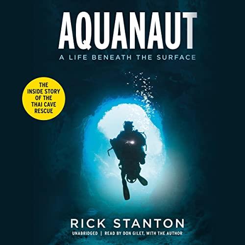 Aquanaut The Inside Story of the Thai Cave Rescue [Audiobook]