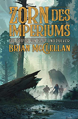 McClellan, Brian  -  Die G&ouml;tter Blut und Pulver 2  -  Zorn des Imperiums