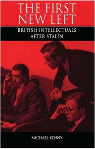 The First New Left British Intellectuals After Stalin