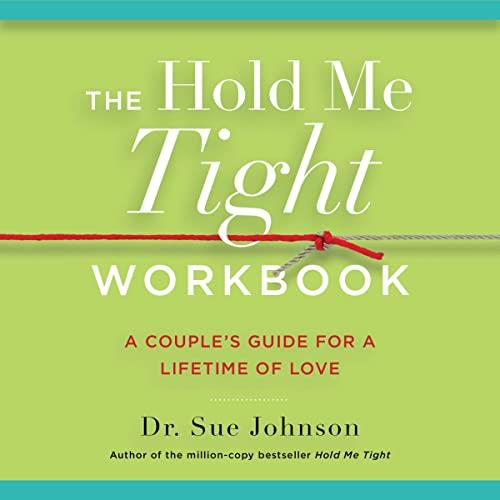 The Hold Me Tight Workbook A Couple's Guide for a Lifetime of Love [Audiobook]