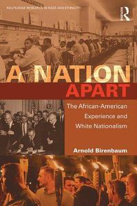 A Nation Apart The African-American Experience and White Nationalism