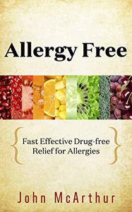 Allergy Free Fast Effective Drug-free Relief for Allergies