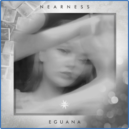 Eguana - Nearness (2022) FLAC