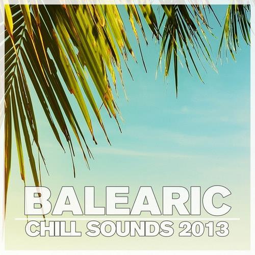 Balearic Chill Sounds (2007-2013)
