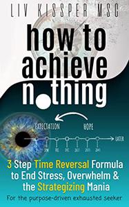 How To Achieve Nothing