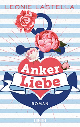 Cover: Leonie Lastella  -  Ankerliebe
