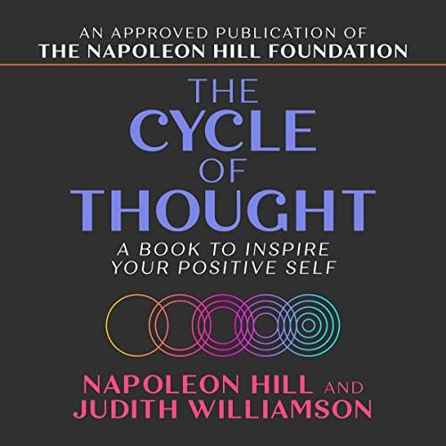 The Cycle of Thought A Book to Inspire Your Positive Self [Audiobook]