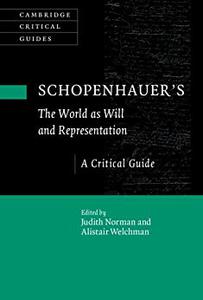 Schopenhauer's 'The World as Will and Representation' A Critical Guide