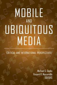 Mobile and Ubiquitous Media Critical and International Perspectives
