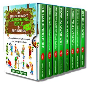 The Self-Sufficient Gardening Bible for Beginners