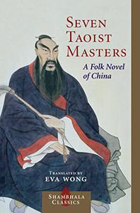 Seven Taoist Masters A Folk Novel of China