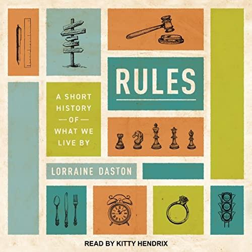 Rules A Short History of What We Live By [Audiobook]