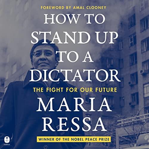 How to Stand Up to a Dictator The Fight for Our Future [Audiobook]