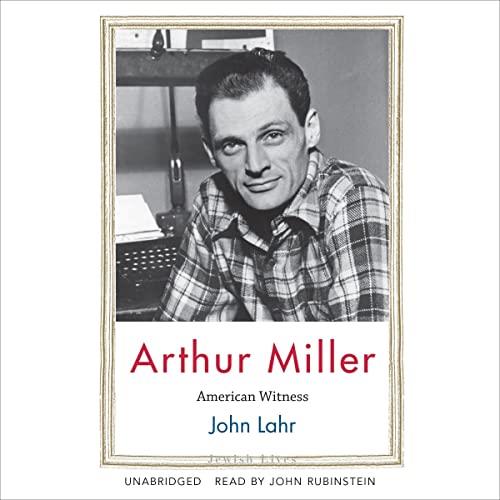 Arthur Miller American Witness [Audiobook]