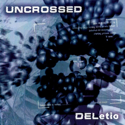 Uncrossed - DELetio (2002)