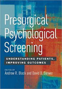 Presurgical Psychological Screening Understanding Patients, Improving Outcomes