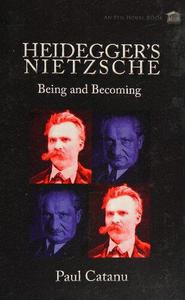 Heidegger's Nietzsche Being and Becoming