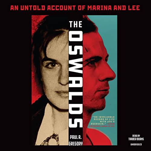 The Oswalds An Untold Account of Marina and Lee [Audiobook]