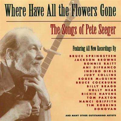 VA - Where Have All The Flowers Gone - The Songs Of Pete Seeger (1998)  (CD-Rip)