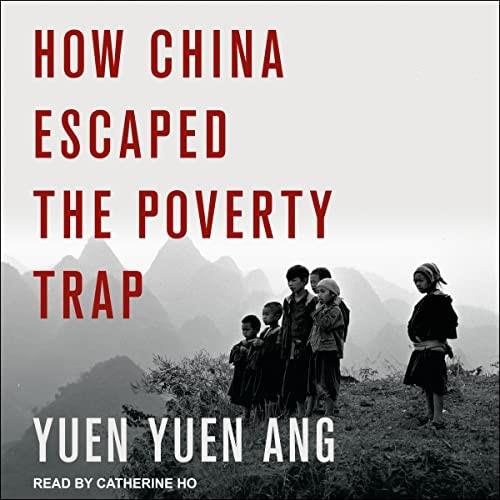 How China Escaped the Poverty Trap [Audiobook]