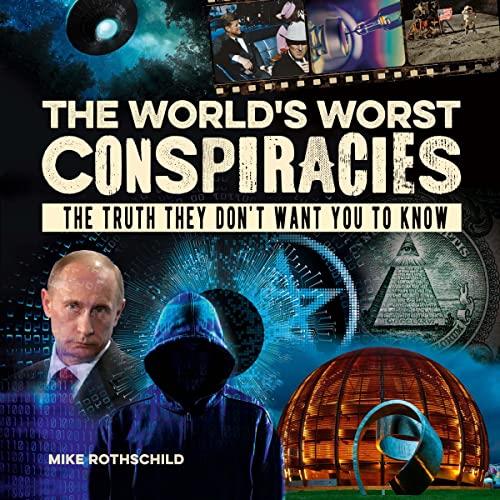 The World's Worst Conspiracies [Audiobook]