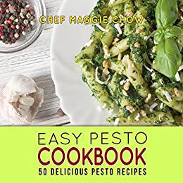 Easy Pesto Cookbook 50 Delicious Pesto Recipes