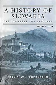 History of Slovakia The Struggle for Survival