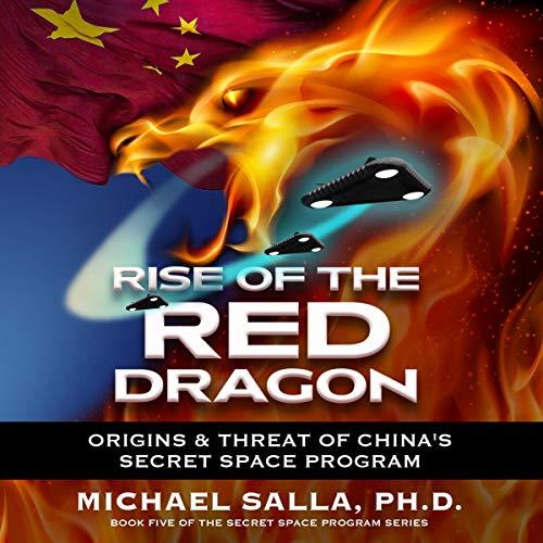 Rise of the Red Dragon Origins & Threat of China's Secret Space Program [Audiobook]