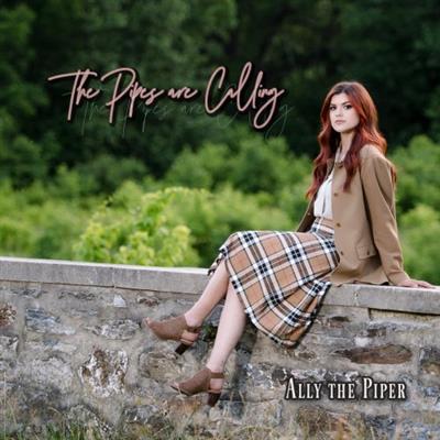 Ally the Piper, Denver Wayne, Sam Dame, Mia Asano - The Pipes are Calling (2022)