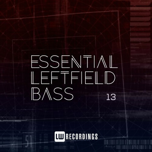 Essential Leftfield Bass, Vol. 13 (2022)