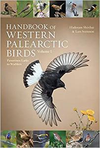 Handbook of Western Palearctic Birds, Volume 1 Passerines Larks to Warblers 