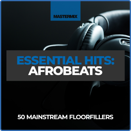 Various Artists - Mastermix Essential Hits   Afrobeats (2022)
