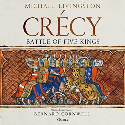 Crécy Battle of Five Kings [Audiobook]