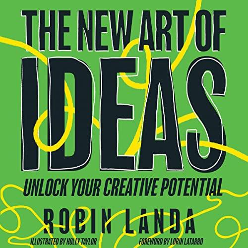 The New Art of Ideas Unlock Your Creative Potential [Audiobook]