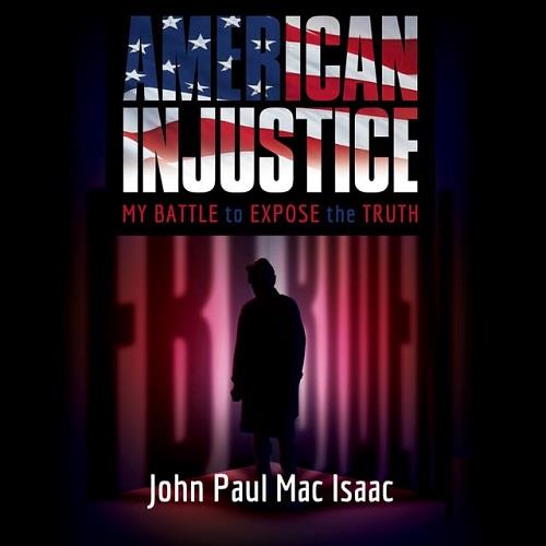 American Injustice My Battle to Expose the Truth [Audiobook]
