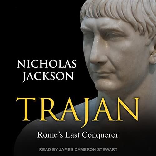 Trajan Rome's Last Conqueror [Audiobook]