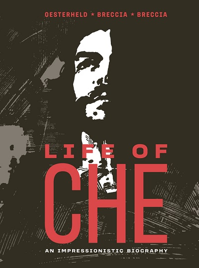 Fantagraphics - Life Of Che An Impressionistic Biography 2022