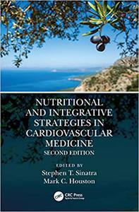 Nutritional and Integrative Strategies in Cardiovascular Medicine Ed 2