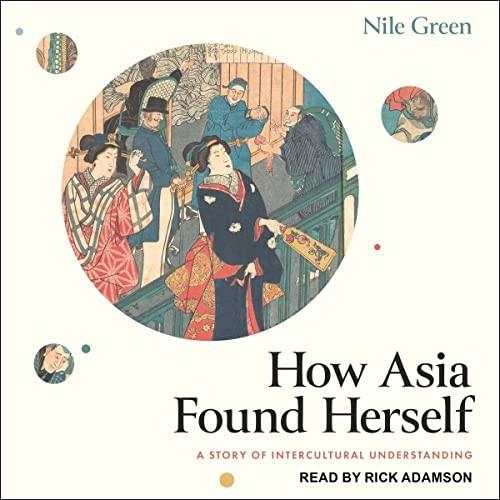 How Asia Found Herself A Story of Intercultural Understanding [Audiobook]
