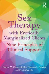 Sex Therapy with Erotically Marginalized Clients Nine Principles of Clinical Support