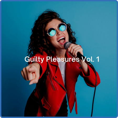 Various Artists - Guilty Pleasures Vol  1 (2022)