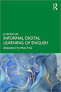 Informal Digital Learning of English Research to Practice