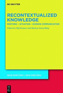 Recontextualized Knowledge Rhetoric Situation Science Communication