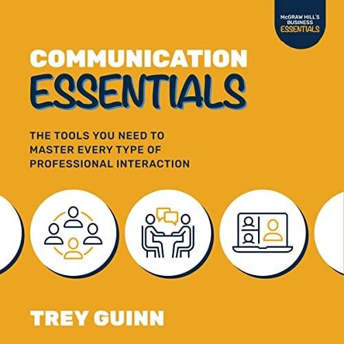 Communication Essentials The Tools You Need to Master Every Type of Professional Interaction [Audiobook]