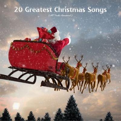 Various Artists - 20 Greatest Christmas Songs (All Tracks Remastered)  (2022)