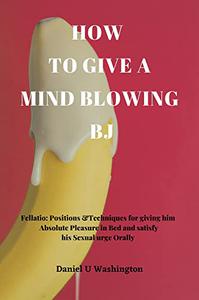 HOW TO GIVE A MIND BLOWING BJ