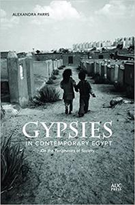 Gypsies in Contemporary Egypt On the Peripheries of Society