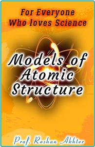 Models of Atomic Structure (Physics & Chemistry)